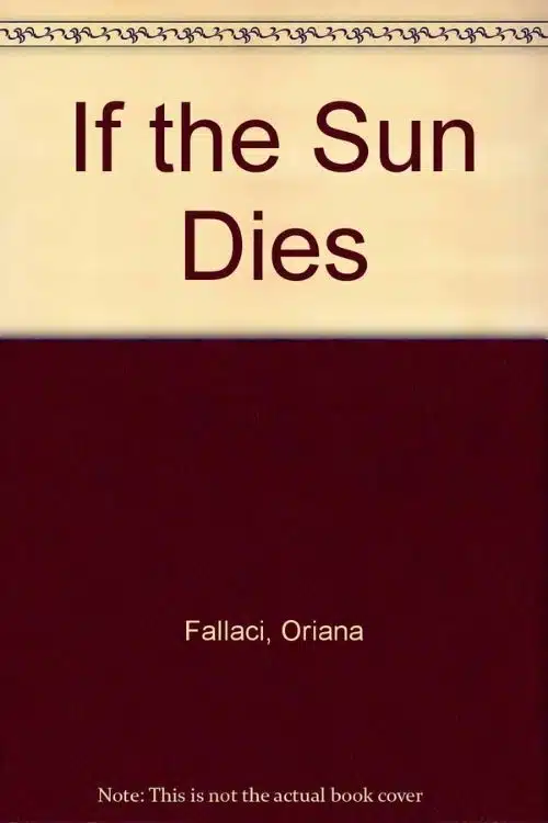 All Time Best Space Mission Books - If the Sun Dies – Oriana Fallaci