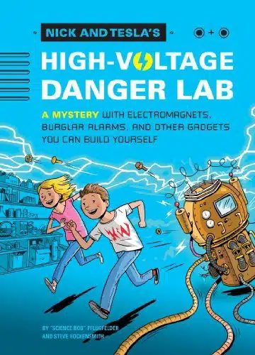 Nick and Tesla’s High Voltage Danger Lab – Bob Pflugfelder