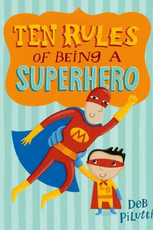 10 Superhero Books for Kids | Books For Young Superhero Fans - Ten Rules of Being a Superhero