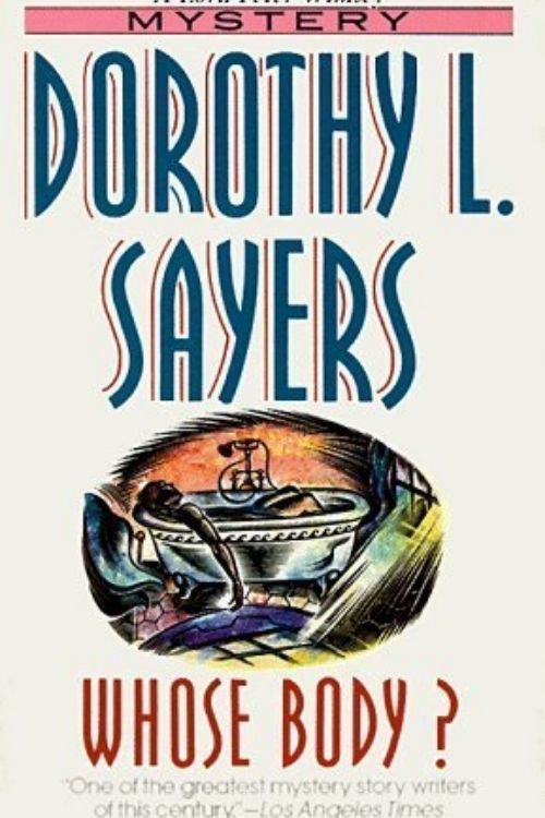 10 Classic Crime Novels that Still Thrill - Whose Body? – Dorothy L Sayers
