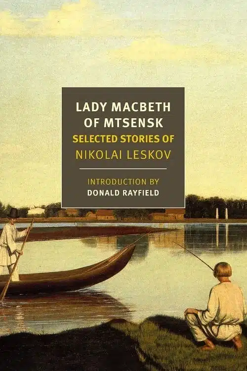 10 Best Russian Books You Need To Read Right Away - Lady Macbeth of Mtsensk by Nikolai Leskov