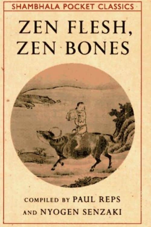Los 10 mejores libros sobre budismo - Zen Flesh, Zen Bones – Paul Reps