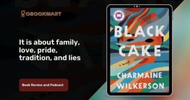 Black cake by Charmaine Wilkerson is about family, love, pride, tradition, and lies