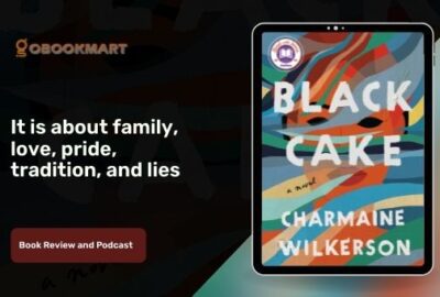 Black cake by Charmaine Wilkerson is about family, love, pride, tradition, and lies