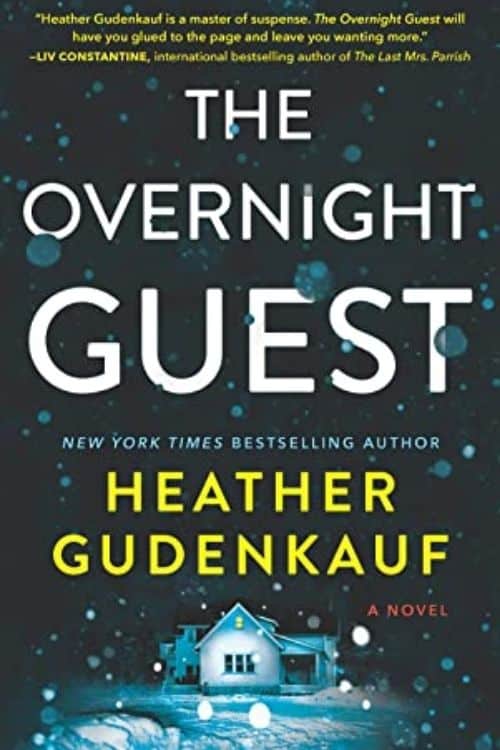 The Overnight Guest by Heather Gudenkauf is a Psychological Thriller