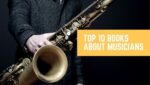 Top 10 Books About Musicians 10 Best Books About Music Lovers
