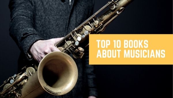संगीतकारों के बारे में शीर्ष 10 पुस्तकें | संगीत प्रेमियों के बारे में 10 सर्वश्रेष्ठ पुस्तकें
