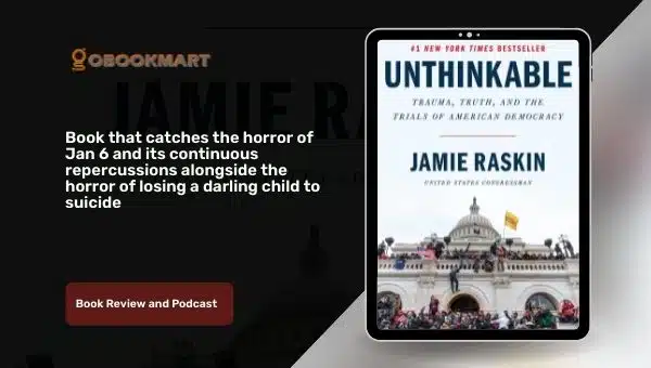 Unthinkable: By Jamie Raskin Is A Book That Catches The Horror Of Jan 6