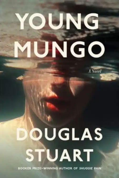 10 Most Anticipated Books of April 2022 - Young Mungo – Douglas Stuart