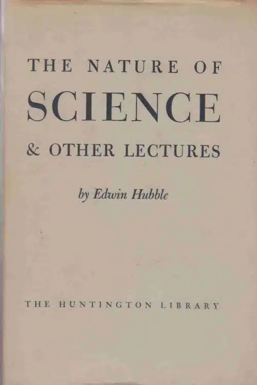 Science Books By legendry Scientists - The Nature of Science, and Other Lectures - Edwin Powell Hubble