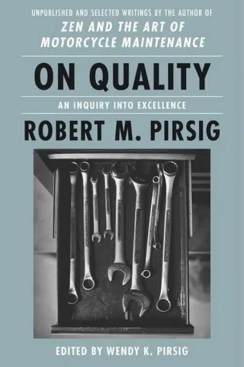 On Quality – Robert M. Pirsig