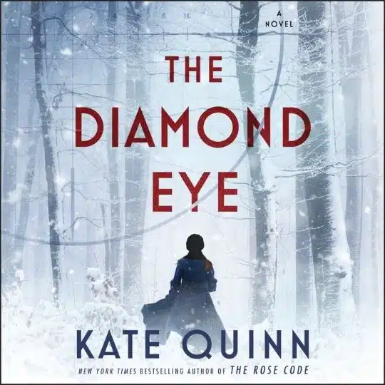 The Diamond Eye – Kate Quinn