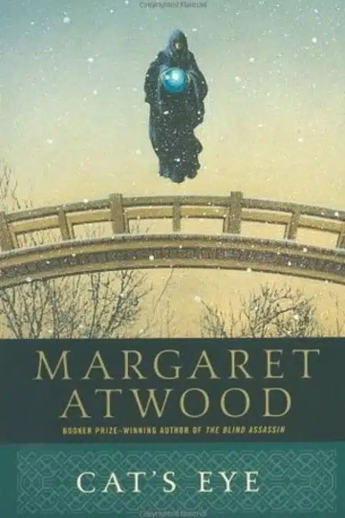 10 Books About Toxic Friendship - Cat’s Eye – Margaret Atwood