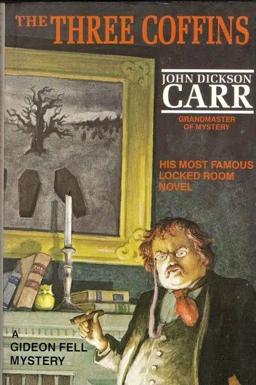 The Three Coffins: By John Dickson Carr