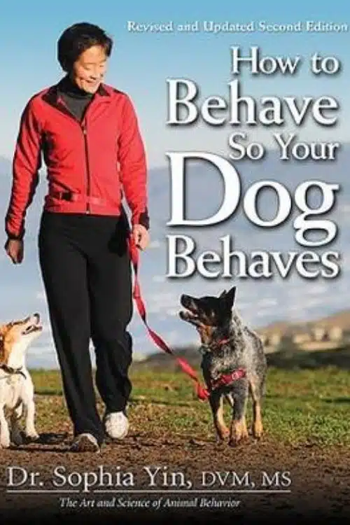 How to Behave So Your Dog Behaves – Sophia Yin