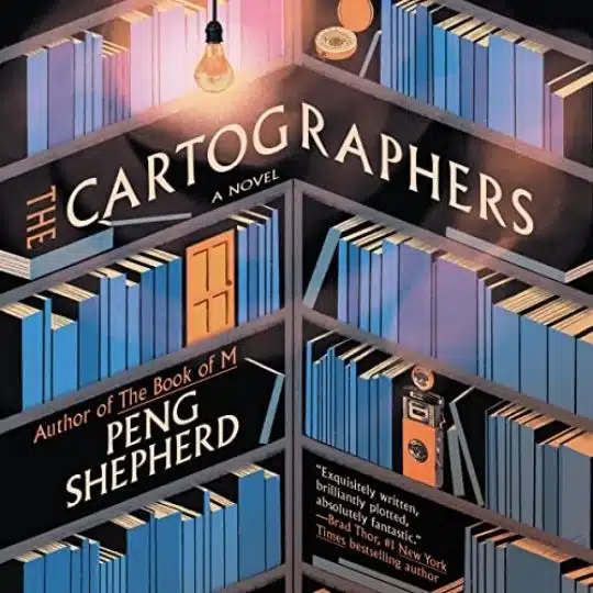 10 Most Anticipated Audiobooks of March 2022 - The Cartographers – Peng Shepherd