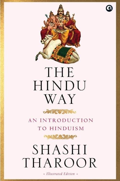 10 Books On Hinduism That Are Not Religious - The Hindu Way: By Shashi Tharoor