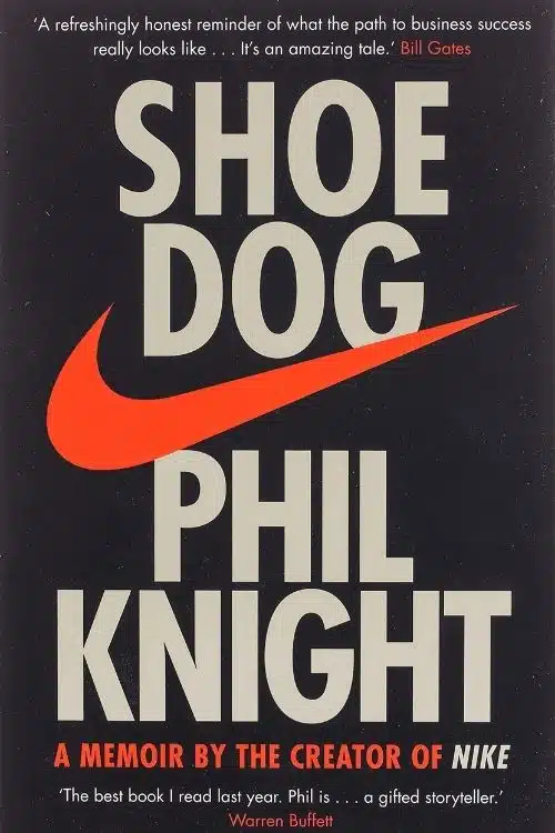 Shoe Dog – Phil Knight