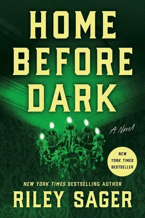 Best Mystery Novels with Dark Family Secrets - Home Before Dark – Riley Sager