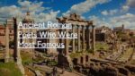 Ancient Roman Poets Who Were Most Famous