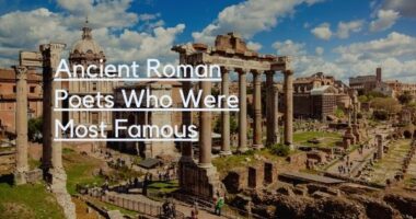 Ancient Roman Poets Who Were Most Famous