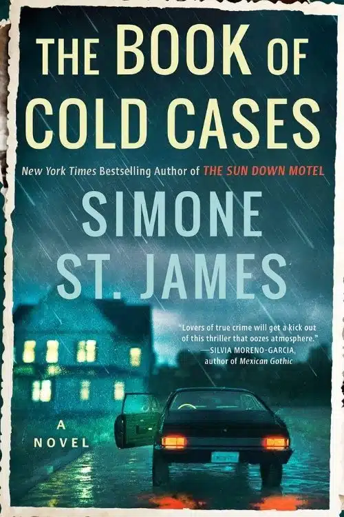 The Book of Cold Cases By Simone St. James is a Paranormal Thriller