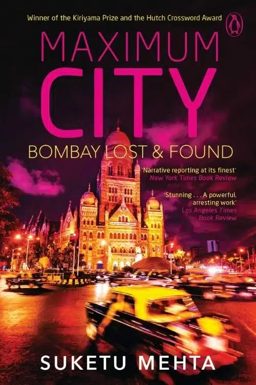 8 Best Travelogues To Read - Maximum City by Suketu Mehta
