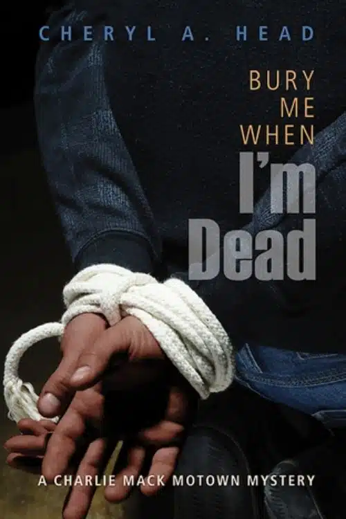 Detective Books that Deserve Adaptation - Bury Me When I&rsquo;m Dead &ndash; Cheryl A. Head