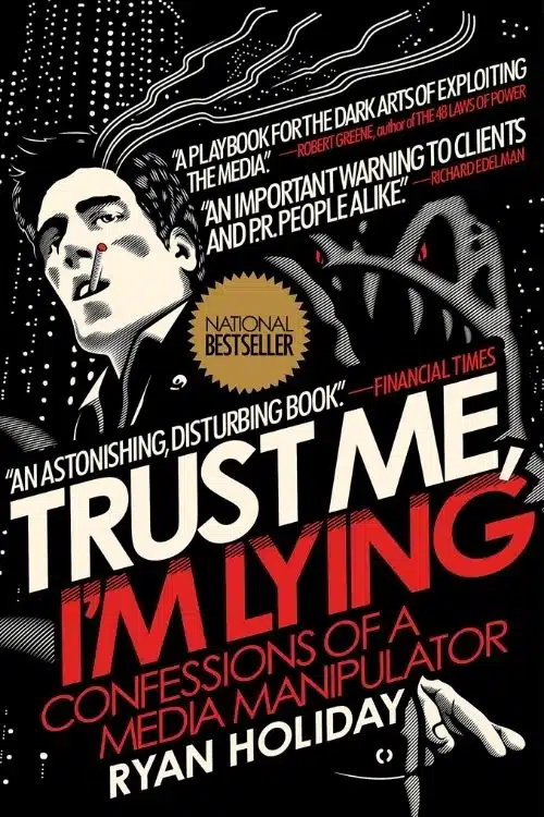 Trust Me, I’m Lying – Ryan Holiday