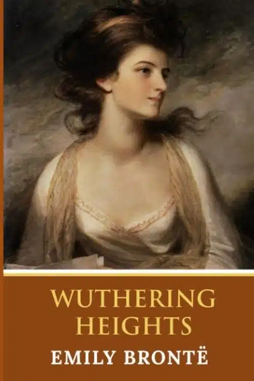 Wuthering Heights: Emily Bronte