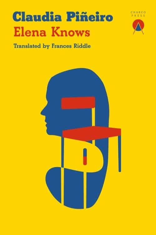 Livres présélectionnés pour l'International Booker Prize 2022 - Elena Knows - Claudia Piñeiro (Traductrice - Frances Riddle)