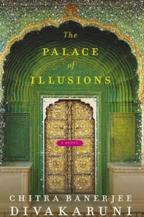Indian Mythological Fiction Books That Are Best Among The Rest - The Palace of Illusions – Chitra Banerjee Divakaruni