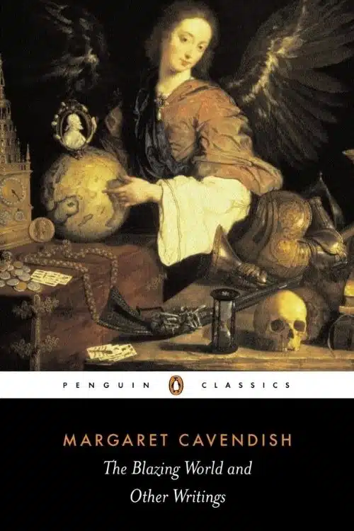 The Blazing World and Other Writings – Margaret Cavendish