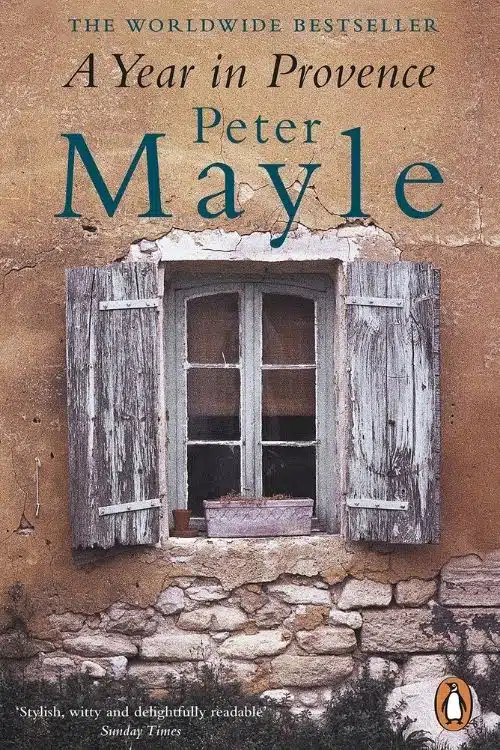 A Year in Provence by Peter Mayle