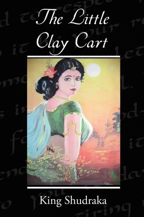 The Little Clay Cart by Shudraka
