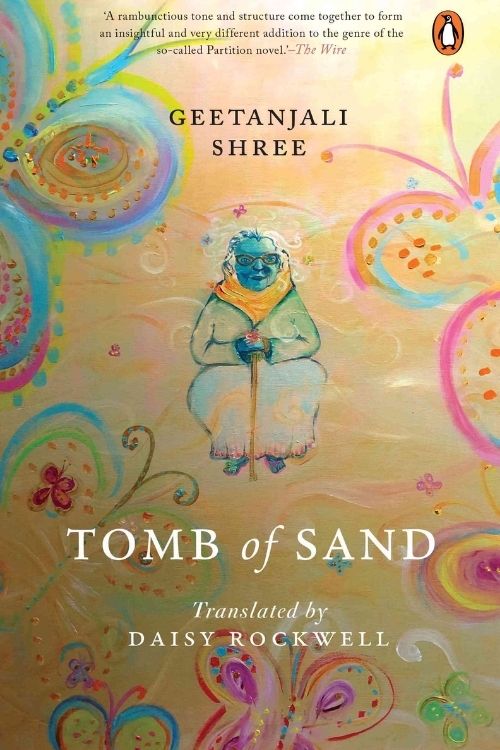 Livres présélectionnés pour l'International Booker Prize 2022 - Tomb of Sand - Geetanjali Shree (traducteur - Daisy Rockwell)