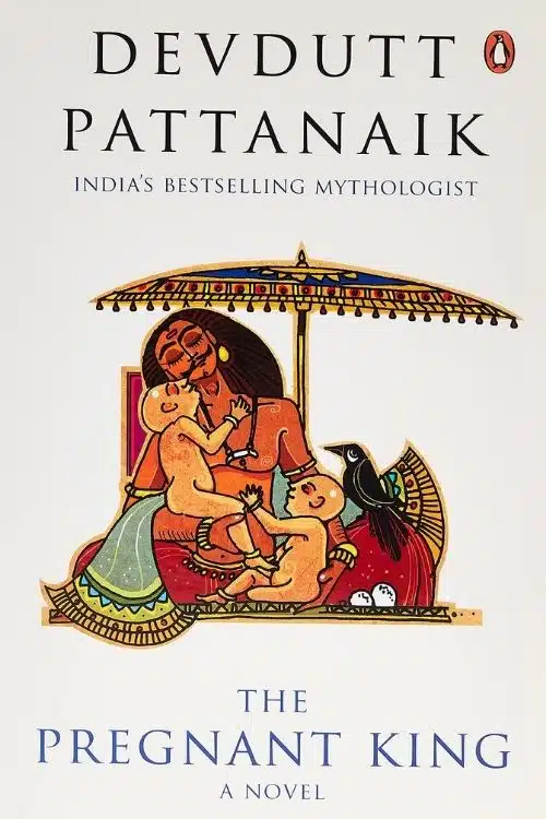 Indian Mythological Fiction Books That Are Best Among The Rest - The Pregnant King – Devdutt Pattanaik