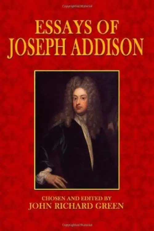 10 Hidden Gems of English Literature By Famous Authors - Essays by Joseph Addison