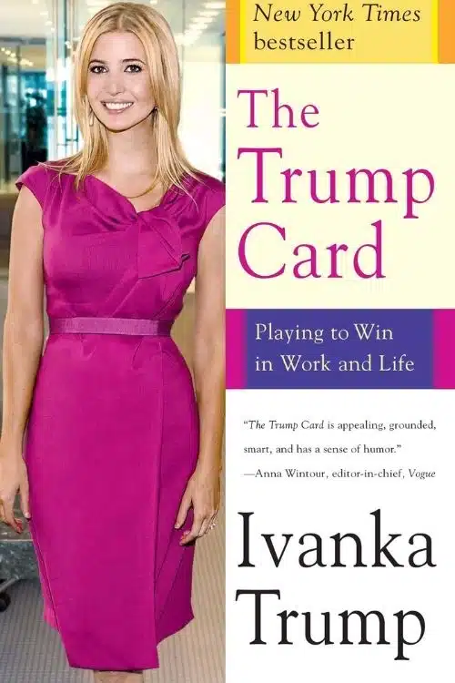 Best Books Written by Famous Business People - The Trump Card – Ivanka Trump