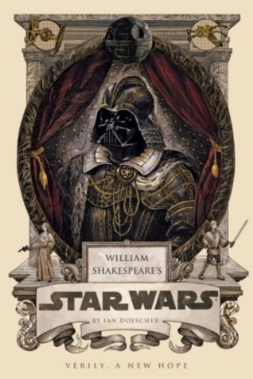 La guerre des étoiles de William Shakespeare - Ian Doescher