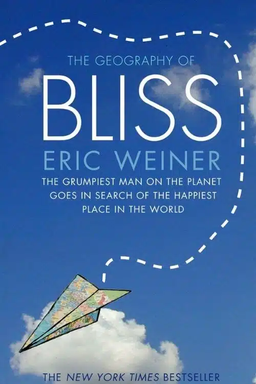 The Geography of Bliss by Eric Weiner