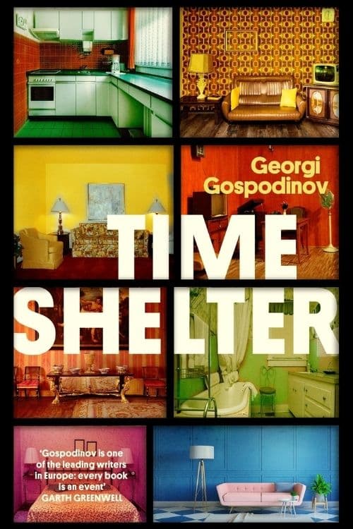 10 Most Anticipated Books of May 2022 - Time Shelter – Georgi Gospodinov