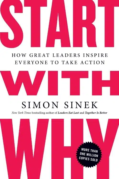 Books that Inspire to Never Give Up On Dreams - Start With Why – Simon Sinek