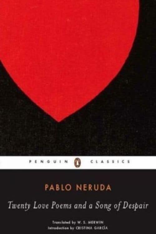 Vingt poèmes d'amour et une chanson désespérée de Pablo Neruda