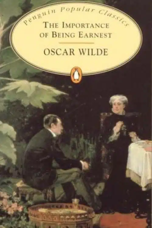 The Importance of Being Earnest – Oscar Wilde