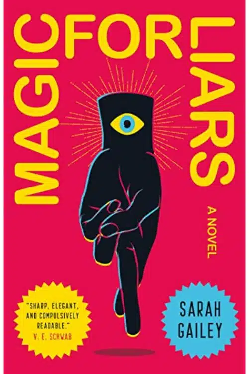 15 Best Standalone Fantasy Books for those Who Can’t Commit for Series - Magic for Liars – Sarah Gailey