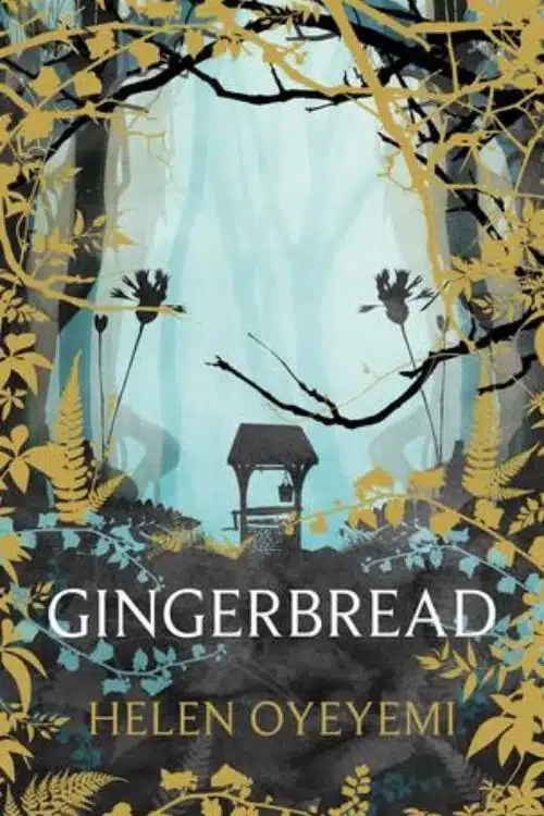 15 Best Standalone Fantasy Books for those Who Can’t Commit for Series - Gingerbread – Helen Oyeyemi