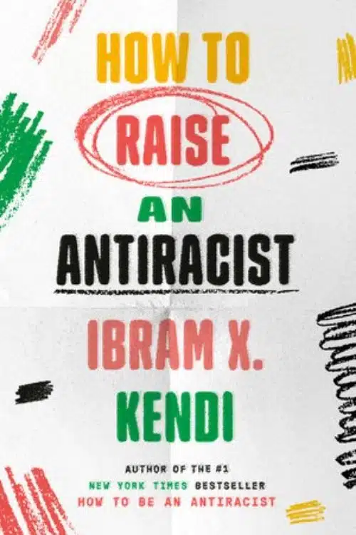 8 Most Anticipated Books Releasing in June 2022 - How to Raise An Antiracist – Ibram X. Kendi