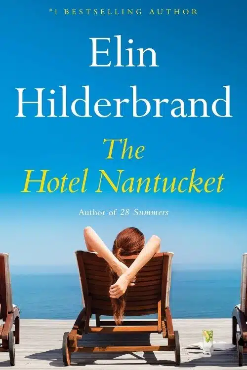 The Hotel Nantucket – Elin Hilderbrand