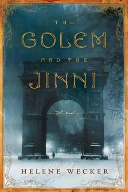 7 Fantasy Books Based On Persian Mythology - The Golem and the Jinni – Helene Wecker